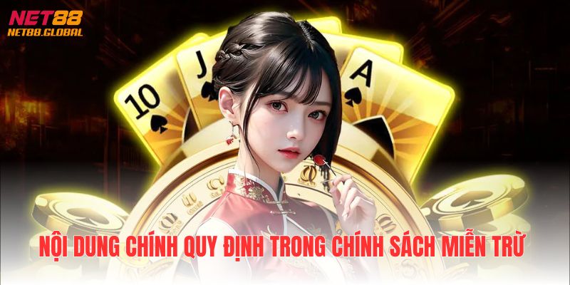 Nội dung chính quy định trong chính sách miễn trừ